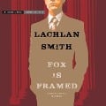 Cover-Bild zum Titel 'Fox Is Framed Lib/E: A Leo Maxwell Mystery' von 'Lachlan Smith'