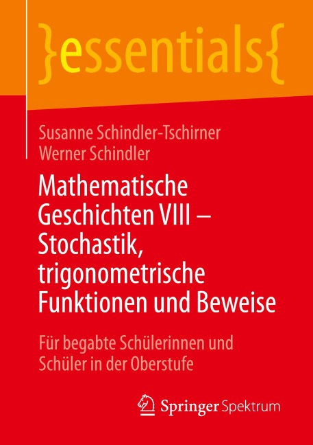 Mathematische Geschichten VIII - Stochastik, trigonometrische Funktionen und Beweise - Werner Schindler, Susanne Schindler-Tschirner