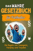 Cover-Bild zum Titel 'Das wahre Gesetzbuch für Fußballer' von 'Mia Lange'