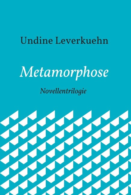 Metamorphose - Undine Leverkuehn
