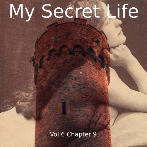 My Secret Life, Vol. 6 Chapter 9 - Dominic Crawford Collins, Dominic Crawford Collins