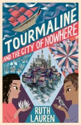 Tourmaline and the City of Nowhere - Ruth Lauren