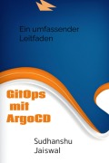 Cover-Bild zum Titel 'GitOps mit ArgoCD' von 'Sudhanshu Jaiswal'
