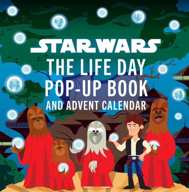 Star Wars: The Life Day Pop-Up Book and Advent Calendar - Insight Editions, Riley Silverman