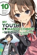 My Youth Romantic Comedy Is Wrong, as I Expected @ Comic, Vol. 10 (Manga) - Wataru Watari