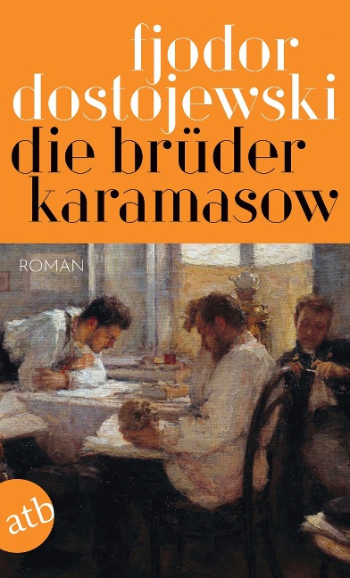 Die Brüder Karamasow - Fjodor Dostojewski
