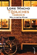 Cover-Bild zum Titel 'Tödliches Tarock' von 'Lore Macho'