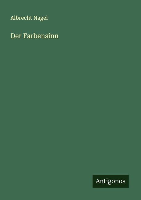 Der Farbensinn - Albrecht Nagel