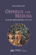 Cover-Bild zum Titel 'Orpheus und Medusa' von 'Florian Mehltretter'