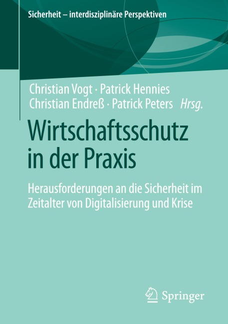 Wirtschaftsschutz in der Praxis - 