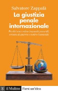 Cover-Bild zum Titel 'La giustizia penale internazionale. Perché non restino impuniti genocidi, crimini di guerra e contro l'umanità' von 'Salvatore Zappalà'