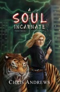 Cover-Bild zum Titel 'A Soul Incarnate (The Creature Sanctuary, #1)' von 'Chris Andrews'