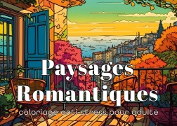 Cover-Bild zum Titel 'Paysages Romantiques Coloriage anti-stress pour adultes' von 'Créatif Factory'