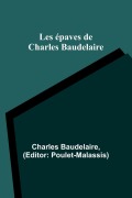 Cover-Bild zum Titel 'Les épaves de Charles Baudelaire' von 'Charles Baudelaire'