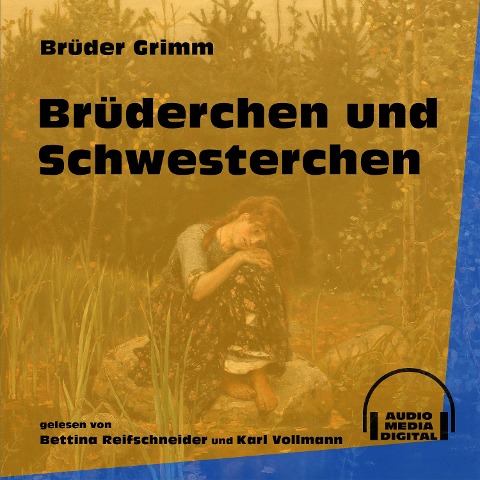 Brüderchen und Schwesterchen - Brüder Grimm