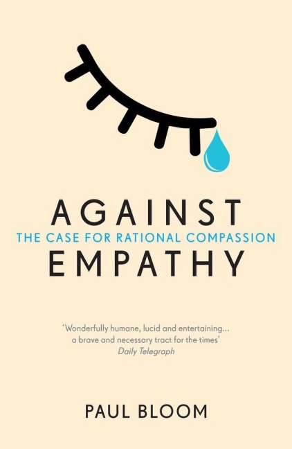 Against Empathy - Paul Bloom
