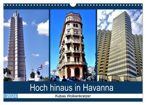 Hoch hinaus in Havanna - Kubas Wolkenkratzer (Wandkalender 2024 DIN A3 quer), CALVENDO Monatskalender - Henning von Löwis of Menar