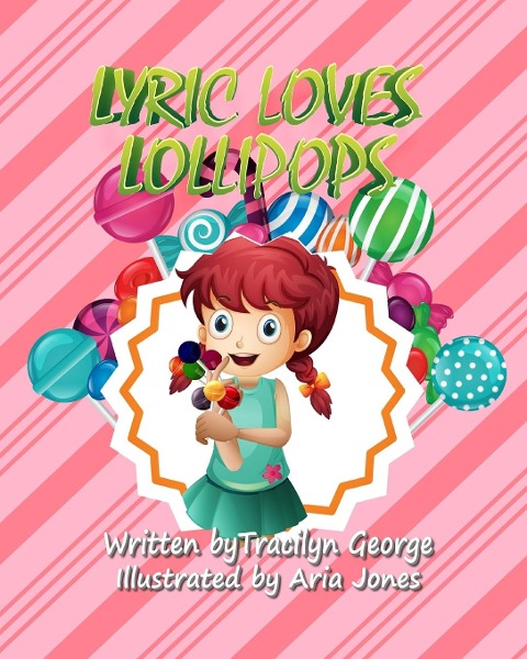 Lyric Loves Lollipops - Tracilyn George