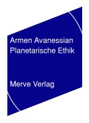 Cover-Bild zum Titel 'Planetarische Ethik' von 'Armen Avanessian'