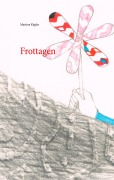 Cover-Bild zum Titel 'Frottagen' von 'Martina Kügler'