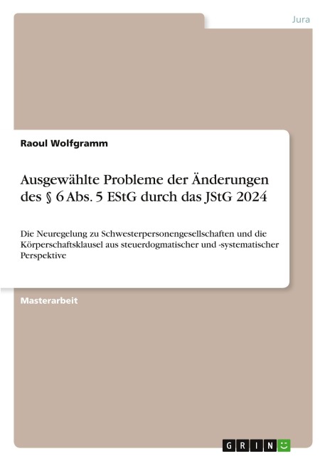 Ausgewählte Probleme der Änderungen des § 6 Abs. 5 EStG durch das JStG 2024 - Raoul Wolfgramm