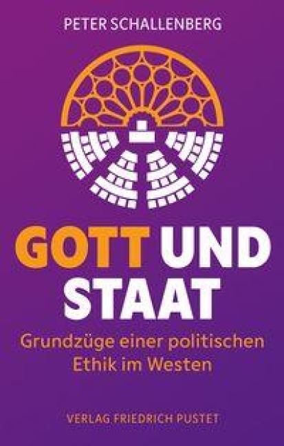 Gott und Staat - Peter Schallenberg