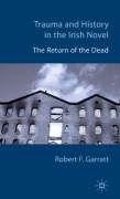 Cover-Bild zum Titel 'Trauma and History in the Irish Novel' von 'R. Garratt'