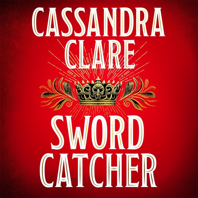 Sword Catcher - Cassandra Clare