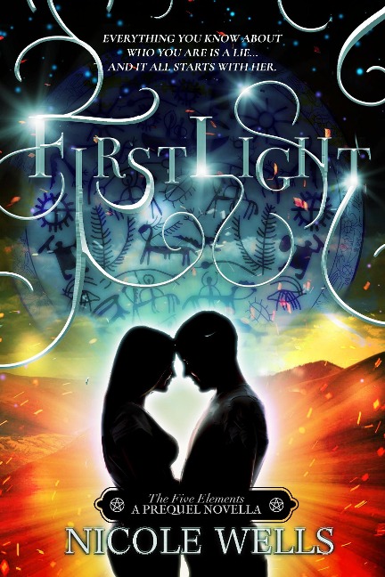 FirstLight (The Five Elements, #0) - Nicole Wells