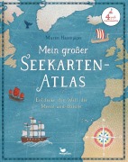 Cover-Bild zum Titel 'Mein großer Seekarten-Atlas - Entdecke die Welt der Meere und Ozeane' von 'Maren Hasenjäger'