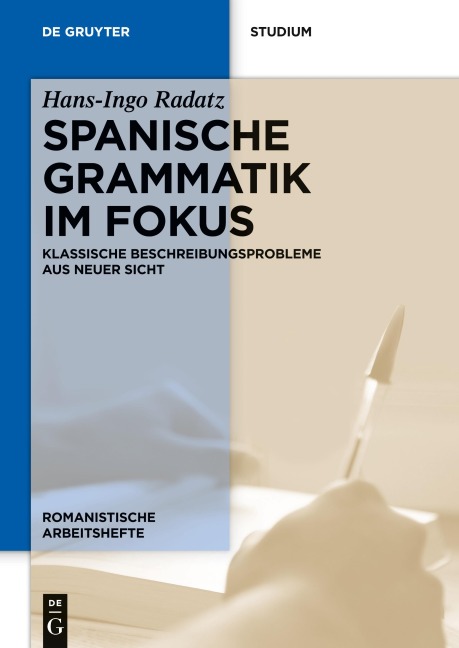 Spanische Grammatik im Fokus - Hans-Ingo Radatz