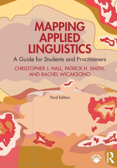 Mapping Applied Linguistics - Christopher J. Hall, Patrick H. Smith, Rachel Wicaksono