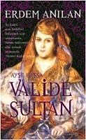 Valide Sultan - Erdem Anilan