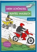 Mein schönstes buntes Malbuch. Fahrzeuge - 