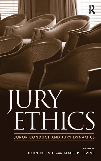 Jury Ethics - John Kleinig, James P. Levine, Jeffrey B. Abramson