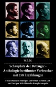 Cover-Bild zum Titel 'Schauplatz der Betrüger - Anthologie berühmter Verbrecher mit 258 Erzählungen' von 'W. B. M.'