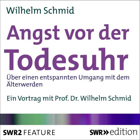 Angst vor der Todesuhr - Wilhelm Schmid