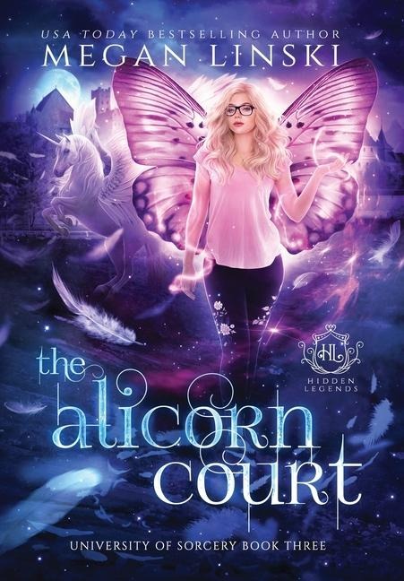 The Alicorn Court - Megan Linski, Hidden Legends