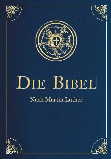 Die Bibel - Altes und Neues Testament (Cabra-Leder-Ausgabe) - Martin Luther