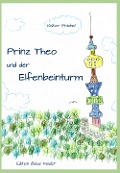 Cover-Bild zum Titel 'Prinz Theo und der Elfenbeinturm' von 'Volker Friebel'