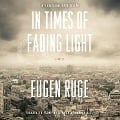 In Times of Fading Light - Eugen Ruge