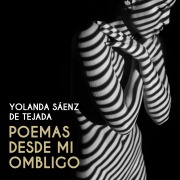 Cover-Bild zum Titel 'Poemas desde mi ombligo' von 'Yolanda Saenz de Tejada'