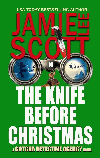 The Knife Before Christmas (Gotcha Detective Agency Mystery, #10) - Jamie Lee Scott