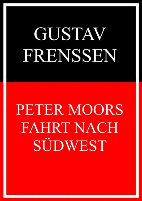 Peter Moors Fahrt nach Südwest - Gustav Frenssen