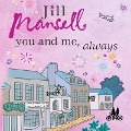 Cover-Bild zum Titel 'You and Me, Always Lib/E' von 'Jill Mansell'