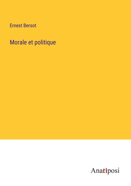 Morale et politique - Ernest Bersot