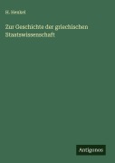 Cover-Bild zum Titel 'Zur Geschichte der griechischen Staatswissenschaft' von 'H. Henkel'