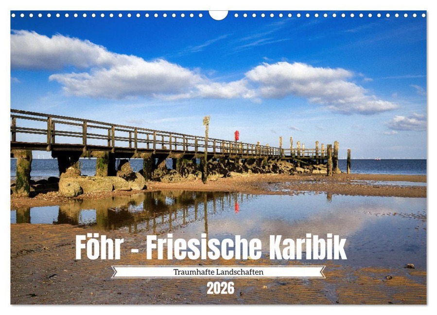 Föhr - Friesische Karibik (Wandkalender 2026 DIN A3 quer), CALVENDO Monatskalender - Thorsten Kleinfeld