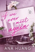 Cover-Bild zum Titel 'If We Ever Meet Again' von 'Ana Huang'