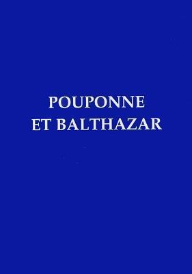 Pouponne Et Balthazar - Sidonie De La Houssaye